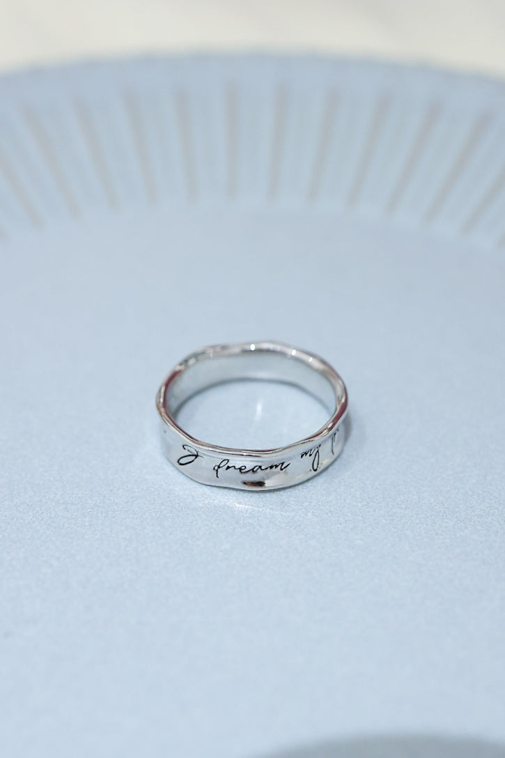 I DREAM MY PAINT I PAINT MY DREAM SILVER RING